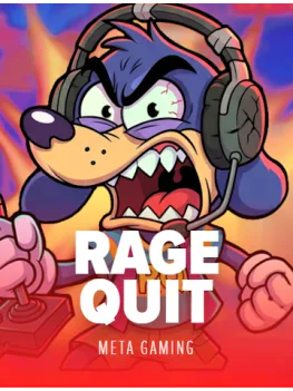 Rage Quit — Meta Gaming
